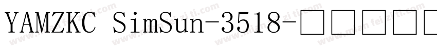 YAMZKC SimSun-3518字体转换